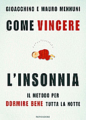 Gioacchino Mennuni, Mauro Mennuni Come vincere l'insonnia. Il metodo naturale per dormire bene tutta la notte